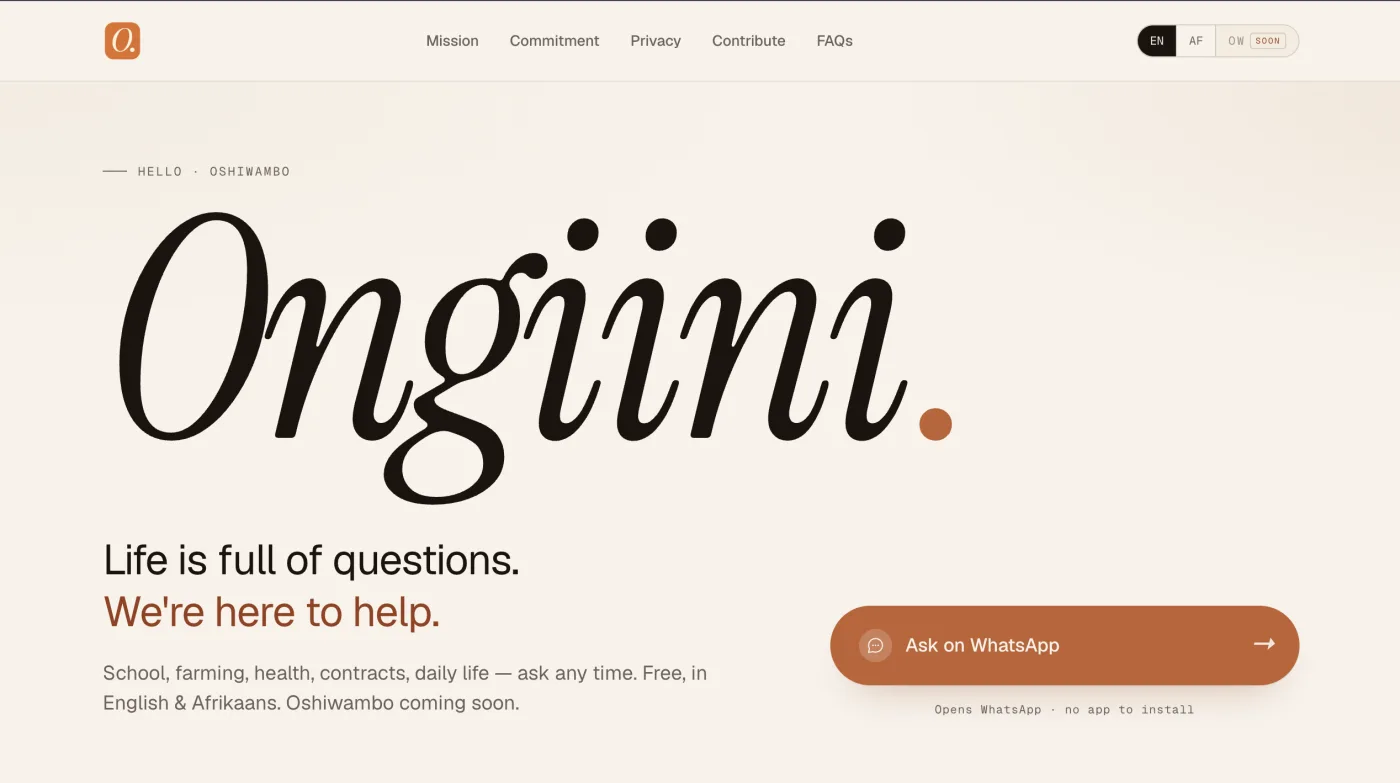 The Ongiini landing page — large italic 'Ongiini.' wordmark, the tagline 'Life is full of questions. We're here to help.', a list of use cases (school, farming, health, contracts, daily life), and a prominent 'Ask on WhatsApp' button.